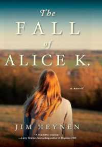 The Fall of Alice K. : A Novel