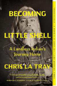 Becoming Little Shell : A Landless Indian's Journey Home