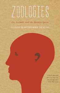 Zoologies : On Animals and the Human Spirit