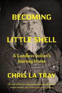 Becoming Little Shell : Returning Home to the Landless Indians of Montana