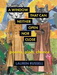 A Window That Can Neither Open Nor Close : Poems, Plots, Chance