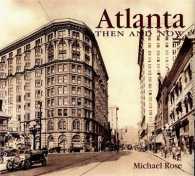 Atlanta Then & Now (Then & Now)