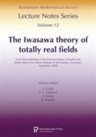 The Iwasawa Theory of Totally Real Fields : From the Workshop on the Iwasawa Theory of Totally Real Fields (Ramanujan Mathematical Society Lecture Notes)