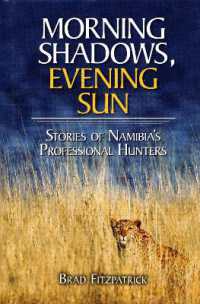Morning Shadows, Evening Sun : Stories of Namibia's Professional Hunters