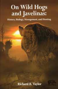 On Wild Hogs and Javenlinas : History, Biology, Management, and Hunting