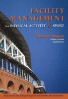 Facility Management for Physical Activity & Sport -- Paperback / softback