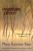 Phantoms Afoot : Helping the Spirits among Us