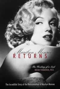 Marilyn Monroe Returns : The Healing of a Soul