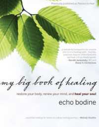 My Big Book of Healing : Restore Your Body, Renew Your Mind, and Heal Your Soul