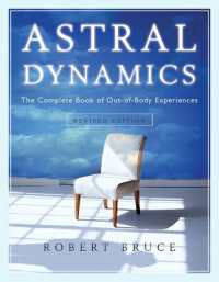 Astral Dynamics : The Complete Book of Out-of-Body Experiences