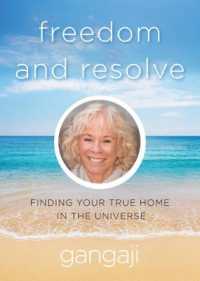 Freedom and Resolve : Finding Your True Home in the Universe