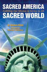 Sacred America, Sacred World : Fulfilling Our Mission in Service to All (Sacred America, Sacred World)
