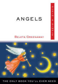 Angels, Plain & Simple : The Only Book You'll Ever Need