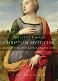 The Little Book of Christian Mysticism : Essential Wisdom of Saints, Seers, and Sages