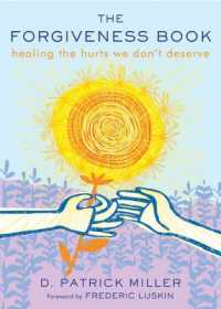 The Forgiveness Book : Healing the Hurts We Don't Deserve (The Forgiveness Book)