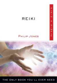 Reiki Plain & Simple : The Only Book You'll Ever Need (Plain & Simple)