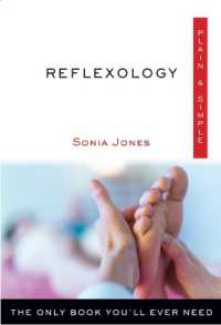 Reflexology Plain & Simple : The Only Book You'll Ever Need (Plain & Simple)