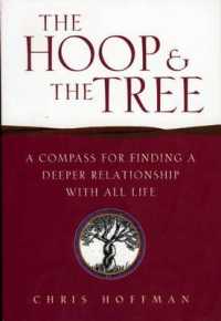 Hoop and the Tree : A Compass for Finding a Deeper Relationship with All Life