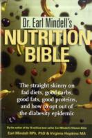 Dr. Earl Mindell's Nutrition Bible