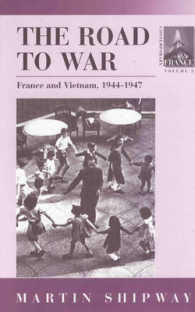 The Road to War : France and Vietnam 1944-1947 (Contemporary France)