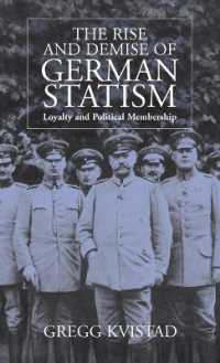 The Rise and Demise of German Statism : Loyalty and Political Membership