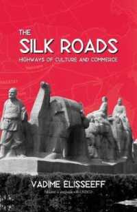 The Silk Roads : Highways of Culture and Commerce