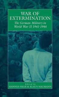 War of Extermination : The German Military in World War II (War and Genocide)