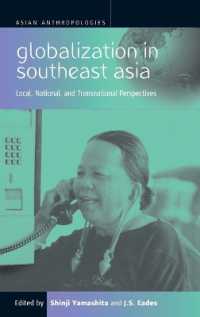 Globalization in Southeast Asia : Local, National, and Transnational Perspectives (Asian Anthropologies)