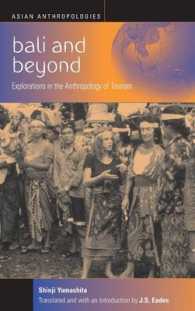 Bali and Beyond : Case Studies in the Anthropology of Tourism (Asian Anthropologies) （Library Binding）