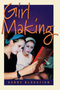 Girl Making : A Cross-Cultural Ethnography on the Processes of Growing Up Female