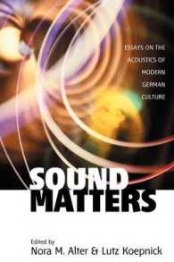 Sound Matters : Essays on the Acoustics of German Culture