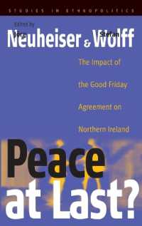 Peace at Last? : The Impact of the Good Friday Agreement on Northern Ireland (Ethnopolitics) （Library Binding）