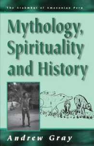Mythology, Spirituality, and History (Arakmbut of Amazonian Peru)