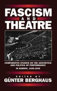 Fascism and Theatre : Comparative Studies on the Aesthetics and Politics of Performance in Europe, 1925-1945
