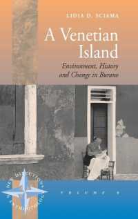 A Venetian Island : Environment, History and Change in Burano (New Directions in Anthropology) （Library Binding）