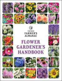 The Old Farmer's Almanac Flower Gardener's Handbook (Gardener's Handbooks)