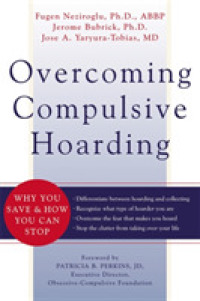 Overcoming Compulsive Hoarding : Why You Save & How You Can Stop