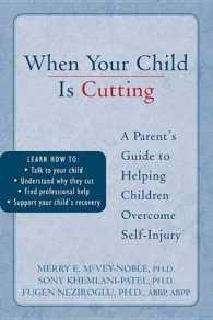When Your Child Is Cutting : A Parent's Guide to Helping Children Overcome Self-Injury