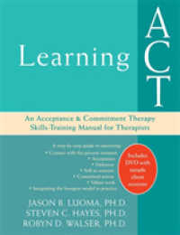 Learning Act : An Acceptance & Commitment Therapy Skills-Training Manual for Therapists （PAP/DVD）