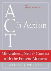 Mindfulness, Self, & Contact with the Present Moment (Act in Action) （1 DVD）
