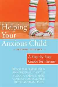 Helping Your Anxious Child : A Step-by-Step Guide for Parents