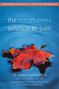 The Mindfulness Solution to Pain : Step-by-Step Techniques for Chronic Pain Managment