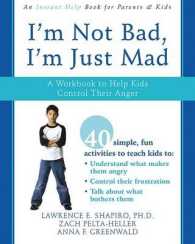 Im Not Bad, Im Just Mad: a Workbook to Help Kids Control Their Anger （2ND）