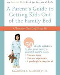 A Parent's Guide to Getting Kids Out of the Family Bed : A 21-Day Program