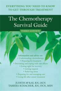 The Chemotherapy Survival Guide : Everything You Need to Know to Get through Treatment