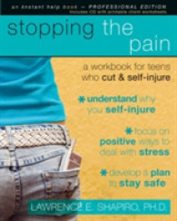 Stopping the Pain : A Workbook for Teens Who Cut & Self-Injure (Instant Help Solutions) （PAP/CDR）