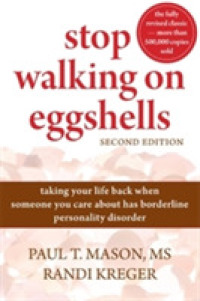 Stop Walking on Eggshells : Taking Your Life Back When Someone You Care about Has Borderline Personality Disorder （2ND）