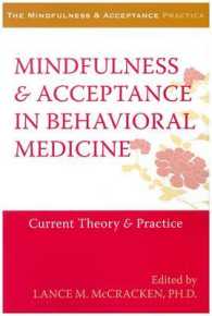 Mindfulness & Acceptance in Behavioral Medicine : Current Theory & Practice (Mindfulness & Acceptance Practica)