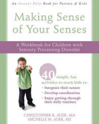 Making Sense of Your Senses : A Workbook for Children with Sensory Processing Disorder (Instant Help)