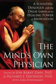The Mind's Own Physician : A Scientific Dialogue with the Dalai Lama on the Healing Power of Meditation
